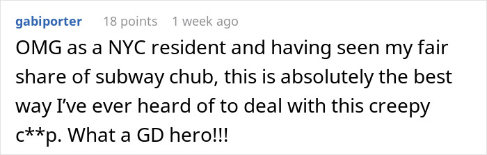 Comment praising a woman's bold response to a subway pervert in NYC. Comment praising a woman's bold response to a subway pervert in NYC.