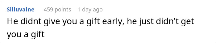 Screenshot of a comment about not receiving a christmas gift early. Screenshot of a comment about not receiving a christmas gift early.