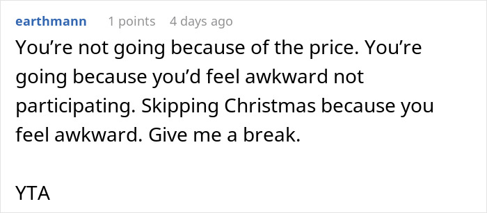 Reddit comment about skipping Christmas due to the high cost of a white elephant gift, addressing awkwardness. Reddit comment about skipping Christmas due to the high cost of a white elephant gift, addressing awkwardness.