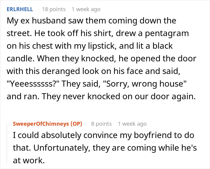 A humorous Reddit exchange about deterring persistent visitors with an unusual tactic. A humorous Reddit exchange about deterring persistent visitors with an unusual tactic.