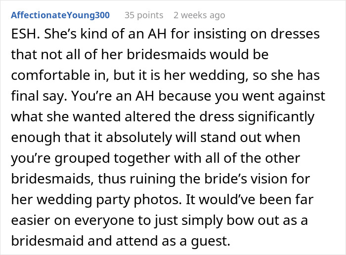 Reddit comment discussing conflict about altering a bridesmaid dress before a wedding. Reddit comment discussing conflict about altering a bridesmaid dress before a wedding.