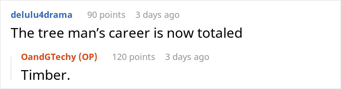 “I Told You So”: Dodgy Arborist Ignores Warning, Causes $300K Damage, Regrets It Fast “I Told You So”: Dodgy Arborist Ignores Warning, Causes $300K Damage, Regrets It Fast