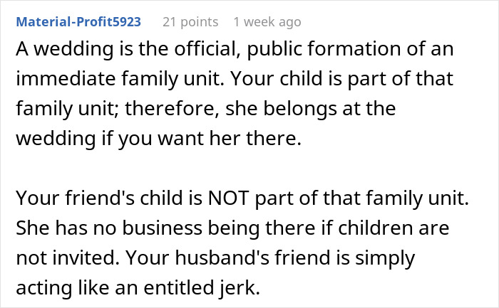 Reddit comment discussing why a bride's own child belongs at her child-free wedding, calling the friend entitled. Reddit comment discussing why a bride's own child belongs at her child-free wedding, calling the friend entitled.