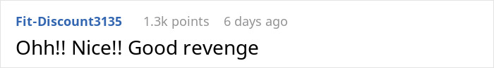 Reddit comment about a neighbor's revenge with username Fit-Discount3153 and 1.3k points. Reddit comment about a neighbor's revenge with username Fit-Discount3153 and 1.3k points.