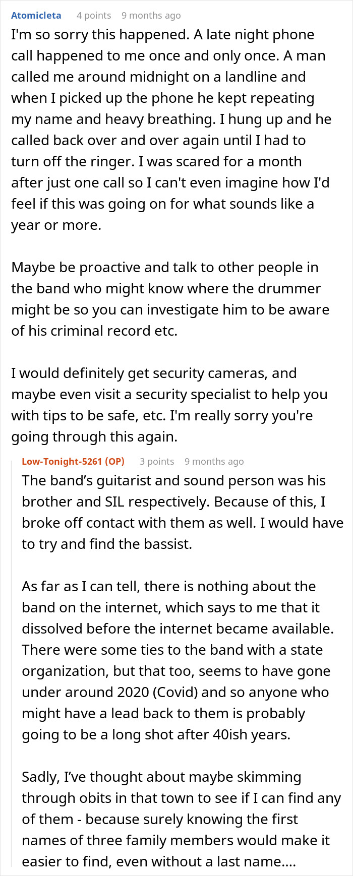Text exchange discussing a woman's past stalker, advice on security measures, and efforts to locate old band members. Text exchange discussing a woman's past stalker, advice on security measures, and efforts to locate old band members.