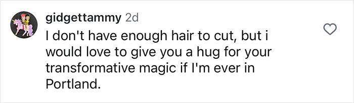 Instagram comment praising a hairdresser for creating a safe, inclusive space for haircuts. Instagram comment praising a hairdresser for creating a safe, inclusive space for haircuts.