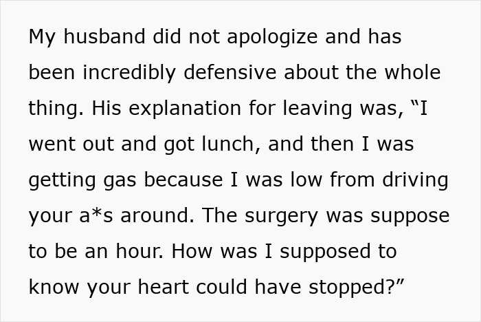 Defensive husband justifies leaving wife during surgery, questioning unexpected complications. Defensive husband justifies leaving wife during surgery, questioning unexpected complications.