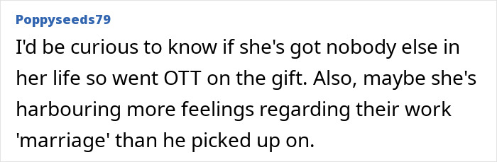Comment discussing feelings about a "work wife" overshadowing a husband's gift. Comment discussing feelings about a "work wife" overshadowing a husband's gift.