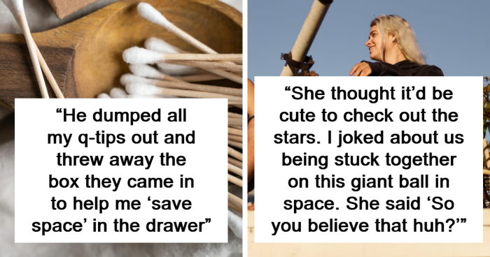 “What Was Your ‘I’m Dating An Idiot’ Moment?” (50 Answers)