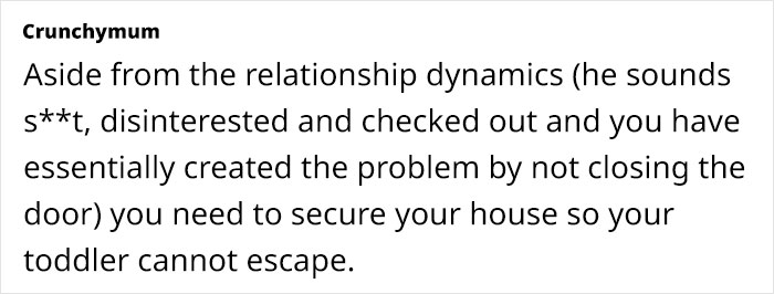 Text about relationship dynamics and child safety concerns, emphasizing the need to secure the house for toddler safety. Text about relationship dynamics and child safety concerns, emphasizing the need to secure the house for toddler safety.