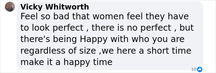 Comment expressing body positivity and criticizing perfection standards. Comment expressing body positivity and criticizing perfection standards.