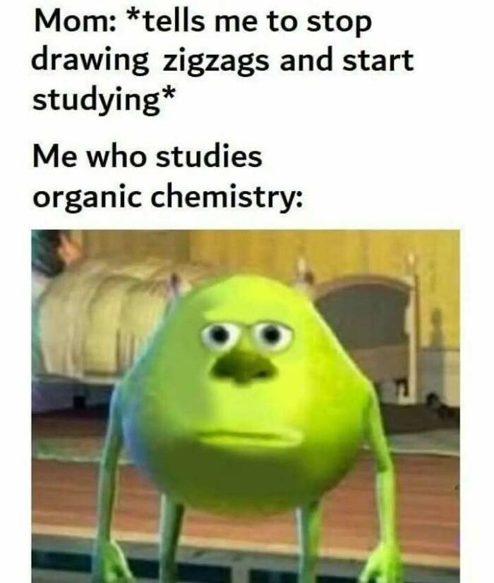 Green monster meme humorously depicts the struggle of studying organic chemistry with relatable science laughs.