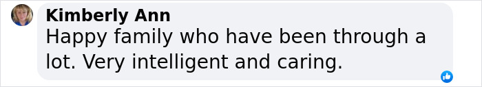 Kimberly Ann praises a family as happy, intelligent, and caring in a social media comment. Kimberly Ann praises a family as happy, intelligent, and caring in a social media comment.