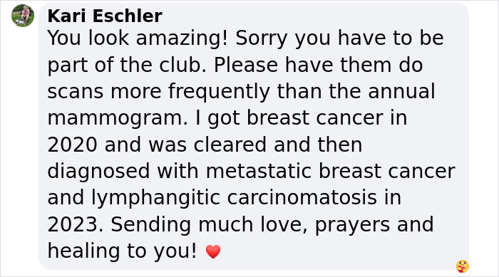 Comment offering support related to cancer diagnosis and frequent scans, shared by Kari Eschler. Comment offering support related to cancer diagnosis and frequent scans, shared by Kari Eschler.