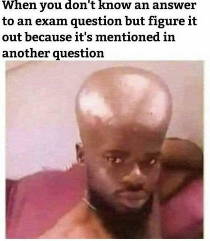 A science meme with a text about figuring out exam answers, featuring a man with an exaggerated forehead.