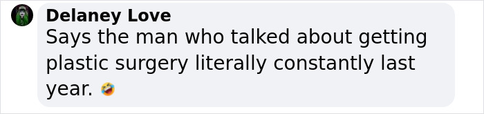 Comment about plastic surgery rumors involving a dramatic look change with laughing emoji. Comment about plastic surgery rumors involving a dramatic look change with laughing emoji.