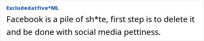 Comment criticizing Facebook and advising deletion to avoid social media pettiness. Comment criticizing Facebook and advising deletion to avoid social media pettiness.