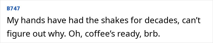 Text discussing hand shakes and coffee readiness, referencing trembling hands. Text discussing hand shakes and coffee readiness, referencing trembling hands.