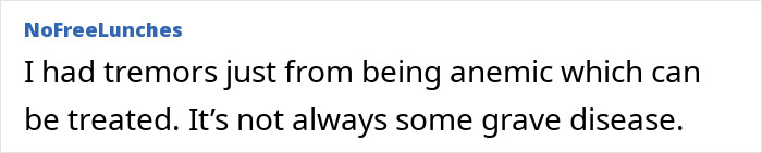 Text comment on tremors related to anemia, suggesting it’s treatable, not always a severe disease. Text comment on tremors related to anemia, suggesting it’s treatable, not always a severe disease.