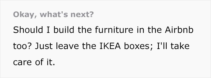 Text questioning if Airbnb guests should assemble furniture from IKEA boxes. Text questioning if Airbnb guests should assemble furniture from IKEA boxes.