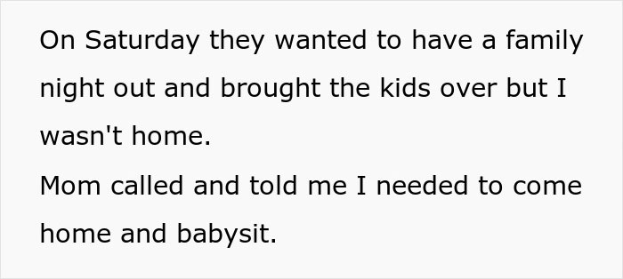 Teen frustrated with being expected to babysit, refusing family's demands. Teen frustrated with being expected to babysit, refusing family's demands.