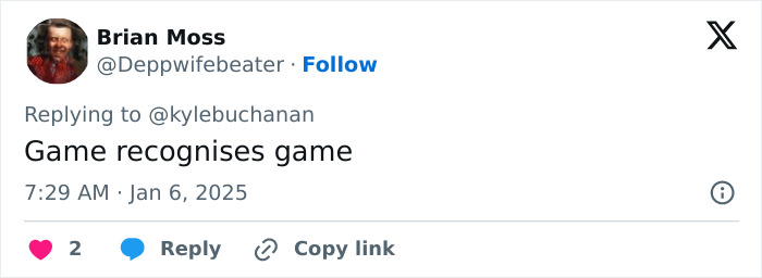 Twitter reply by Brian Moss saying "Game recognises game," timestamped January 6, 2025. Twitter reply by Brian Moss saying "Game recognises game," timestamped January 6, 2025.