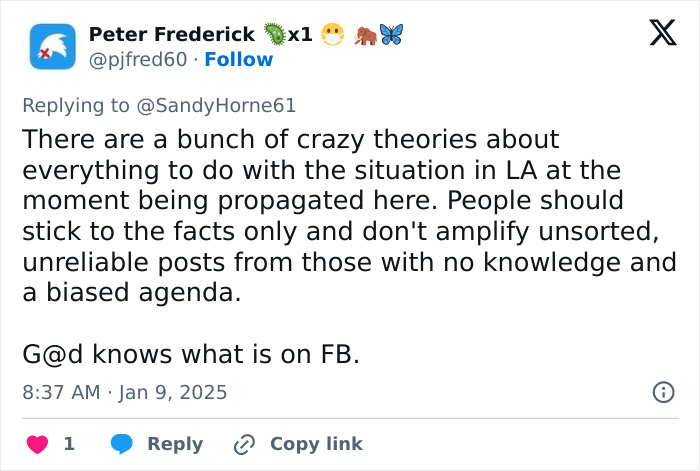 Screenshot of a tweet by Peter Frederick discussing LA wildfires and emphasizing reliable sources over theories. Screenshot of a tweet by Peter Frederick discussing LA wildfires and emphasizing reliable sources over theories.