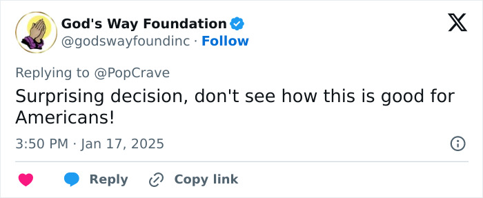 Tweet questioning TikTok ban's impact on Americans, posted by God's Way Foundation on January 17, 2025. Tweet questioning TikTok ban's impact on Americans, posted by God's Way Foundation on January 17, 2025.