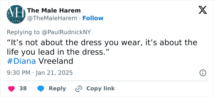 Tweet by The Male Harem quoting Diana Vreeland on elegance and class in wearing a dress. Tweet by The Male Harem quoting Diana Vreeland on elegance and class in wearing a dress.