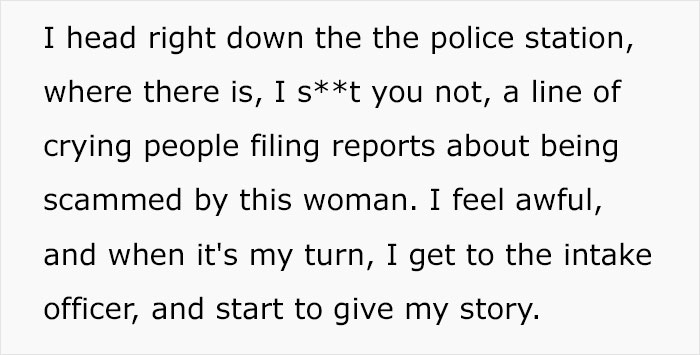 Text describing a person scammed over an apartment heading to the police station to report the incident. Text describing a person scammed over an apartment heading to the police station to report the incident.
