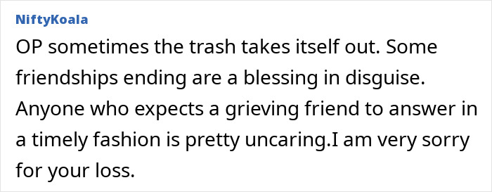 Text discussing the end of friendships and expressing sympathy for a grieving friend. Text discussing the end of friendships and expressing sympathy for a grieving friend.