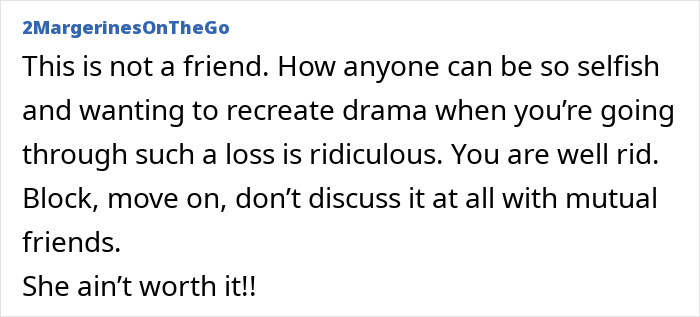 Text expressing frustration over a friend's selfish behavior during a partner's death. Text expressing frustration over a friend's selfish behavior during a partner's death.