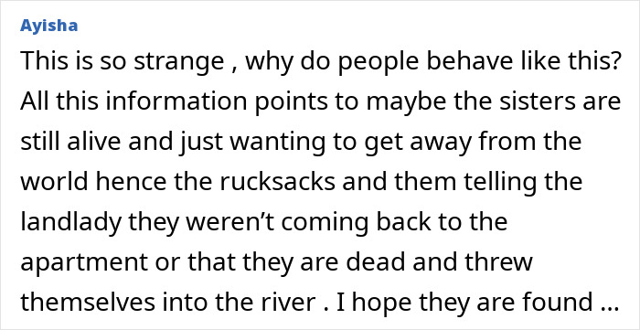 Comment discussing sisters' disappearance and possible outcomes, mentioning rucksacks and hopes for their safe return. Comment discussing sisters' disappearance and possible outcomes, mentioning rucksacks and hopes for their safe return.