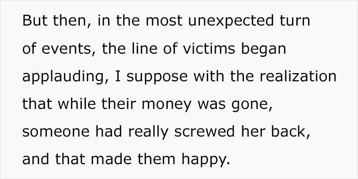 Text excerpt about an unexpected turn of events as victims applaud realizing revenge on a scammer. Text excerpt about an unexpected turn of events as victims applaud realizing revenge on a scammer.