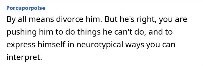 Comment discussing neurodivergent husband and challenges in marriage. Comment discussing neurodivergent husband and challenges in marriage.