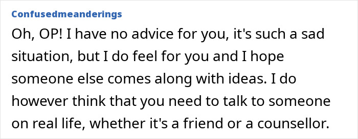 Comment offering sympathy and suggesting talking to friends or a counselor about a neurodivergent husband situation. Comment offering sympathy and suggesting talking to friends or a counselor about a neurodivergent husband situation.