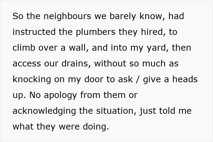 Text highlighting a neighbor dispute involving unauthorized plumbers entering a private yard. Text highlighting a neighbor dispute involving unauthorized plumbers entering a private yard.