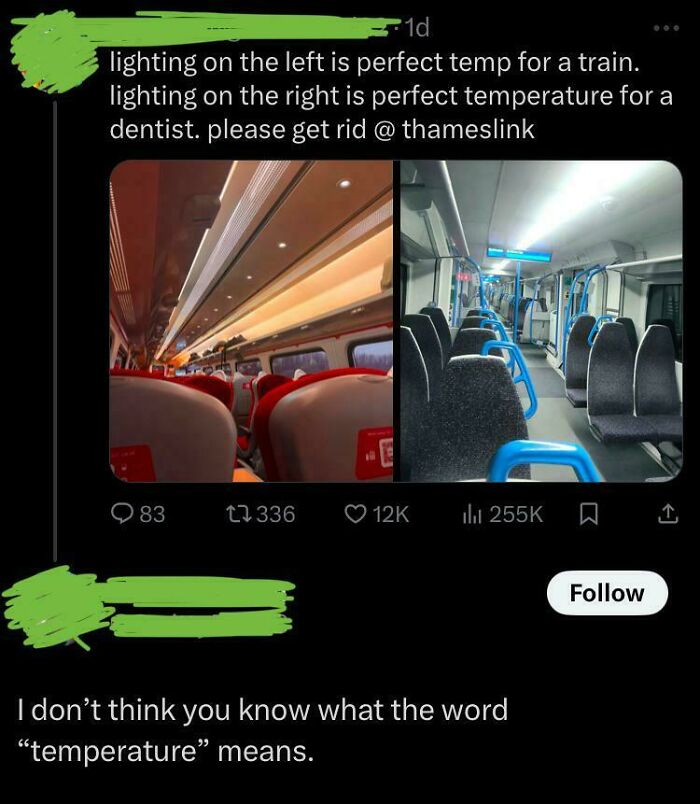 Online roast of confidently incorrect individual about lighting and temperature confusion on a train and dentist setting.