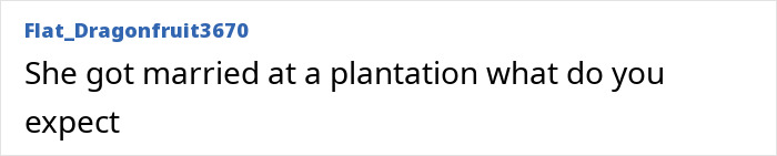 "Comment criticizing Blake Lively's past actions related to a plantation wedding. "Comment criticizing Blake Lively's past actions related to a plantation wedding.