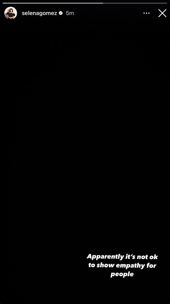 Black screen with text overlay: "Apparently it's not ok to show empathy for people," related to Selena Gomez's response. Black screen with text overlay: "Apparently it's not ok to show empathy for people," related to Selena Gomez's response.
