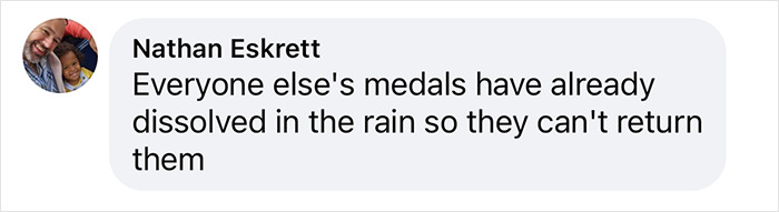 Comment about Olympic athletes' medals dissolving in rain, affecting returns. Comment about Olympic athletes' medals dissolving in rain, affecting returns.