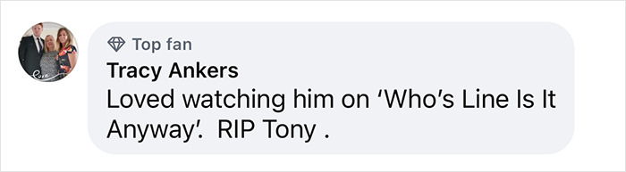 "Comment from fan mourning 'Whose Line Is It Anyway?' star Tony Slattery. "Comment from fan mourning 'Whose Line Is It Anyway?' star Tony Slattery.