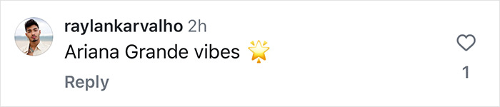 Comment mentioning "Ariana Grande vibes" with a star emoji next to a heart icon. Comment mentioning "Ariana Grande vibes" with a star emoji next to a heart icon.