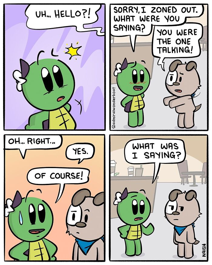 Comic about life and mental health with two characters, one zoning out, the other confused, in a humorous exchange.