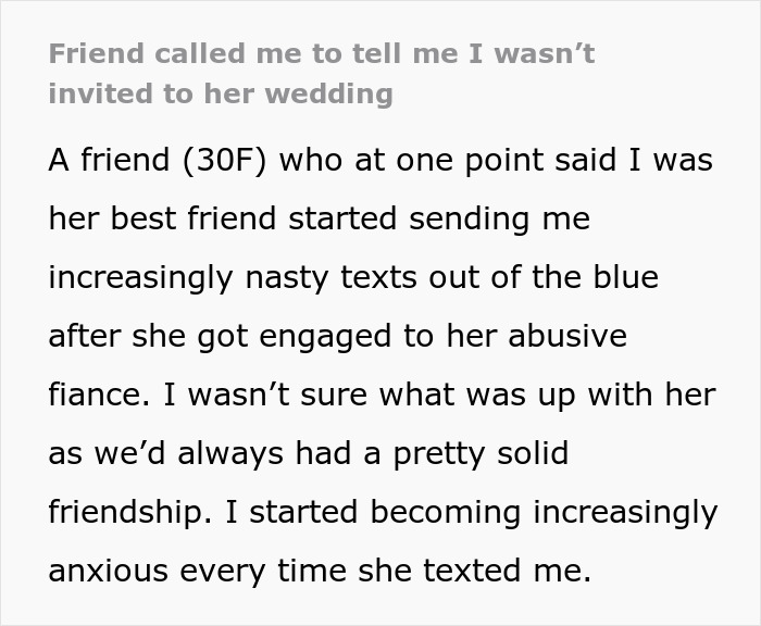Text explaining a woman not invited to her best friend's wedding, causing distress and confusion. Text explaining a woman not invited to her best friend's wedding, causing distress and confusion.