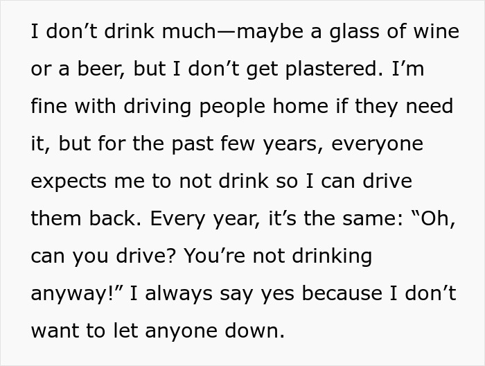 Text about person's experience of being expected to drive every New Year's Eve due to not drinking, highlighting family drama. Text about person's experience of being expected to drive every New Year's Eve due to not drinking, highlighting family drama.