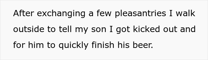 Text about being kicked out and telling son to finish beer quickly. Text about being kicked out and telling son to finish beer quickly.