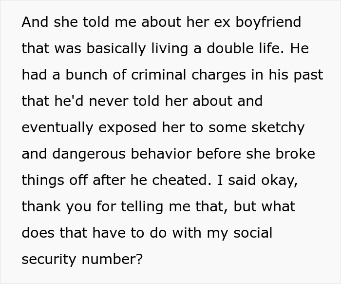 Text discusses ex-boyfriend's double life and criminal charges, raising concerns over social security number background check. Text discusses ex-boyfriend's double life and criminal charges, raising concerns over social security number background check.