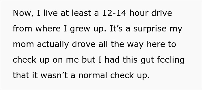 Text describing a long drive and a surprise visit from mom, raising suspicion. Text describing a long drive and a surprise visit from mom, raising suspicion.