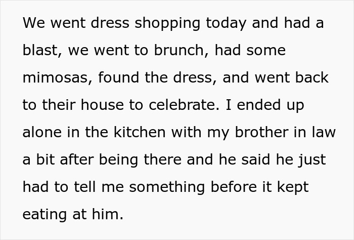 Text about dress shopping day, celebrating with mimosas, and man confessing feelings to sister-in-law. Text about dress shopping day, celebrating with mimosas, and man confessing feelings to sister-in-law.